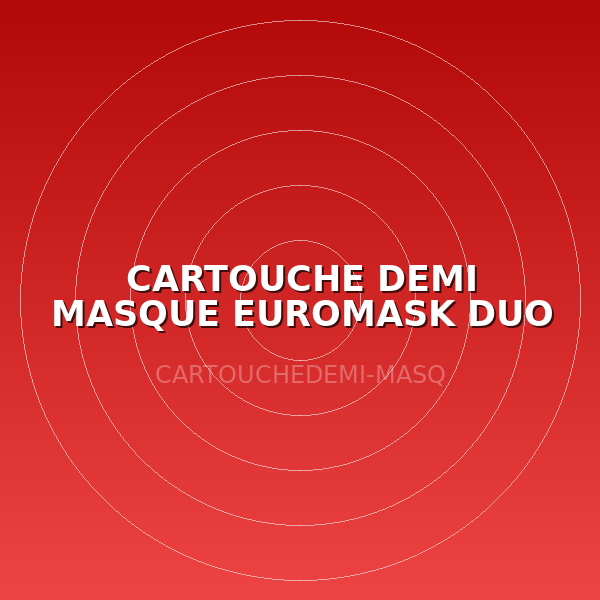 CARTOUCHE DEMI MASQUE EUROMASK DUO 1/2