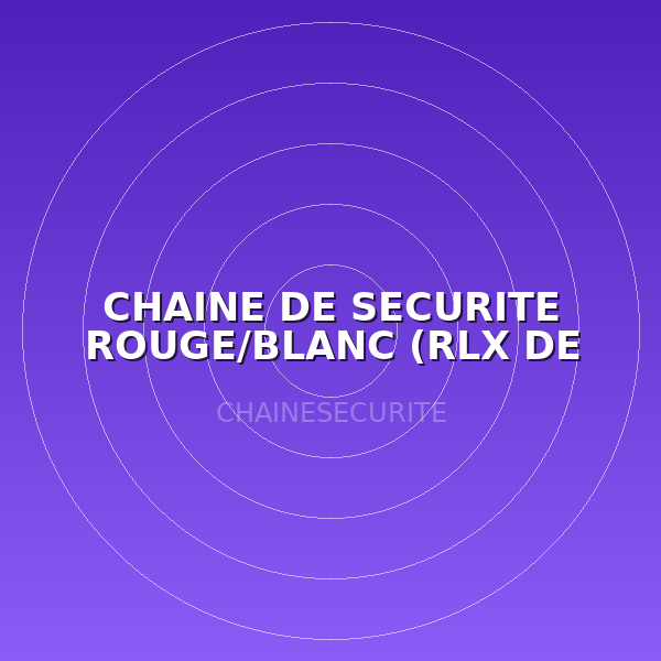 CHAINE DE SECURITE ROUGE/BLANC (RLX DE 25M)