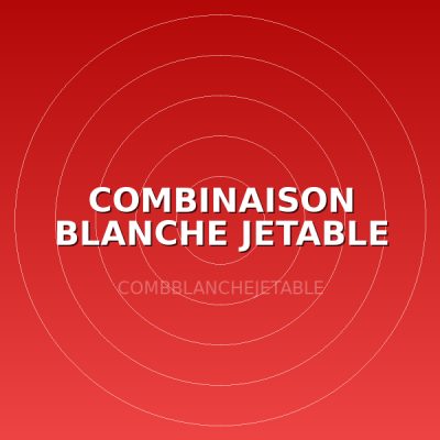 COMBINAISON BLANCHE JETABLE TL