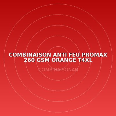 COMBINAISON ANTI FEU PROMAX 260 GSM ORANGE T4XL