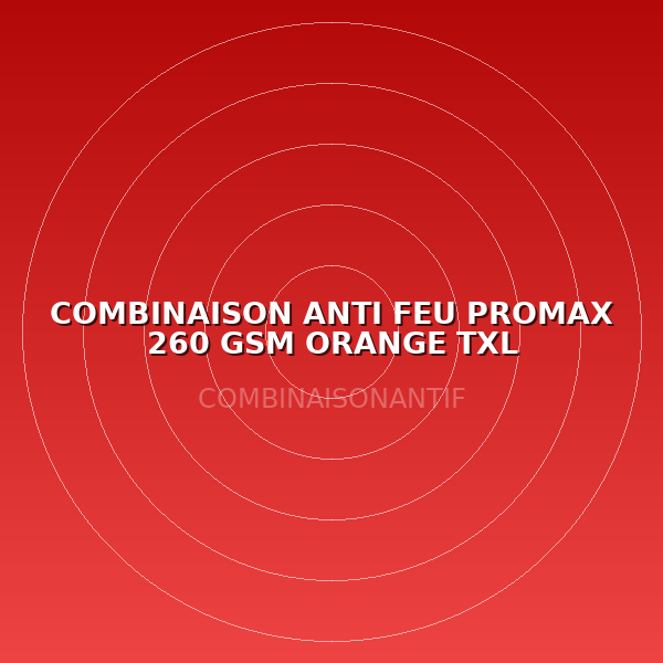 COMBINAISON ANTI FEU PROMAX 260 GSM ORANGE TXL