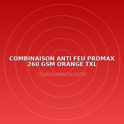 COMBINAISON ANTI FEU PROMAX 260 GSM ORANGE TXL