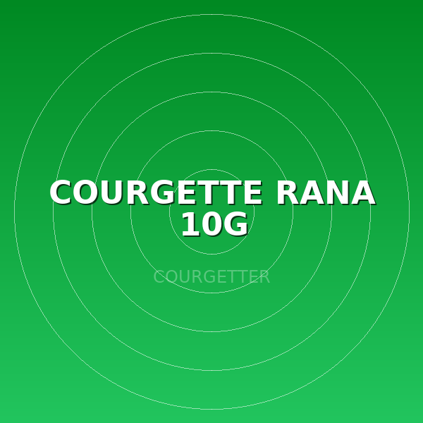 COURGETTE RANA 10G