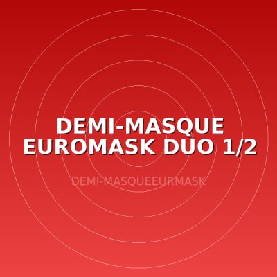 DEMI-MASQUE EUROMASK DUO 1/2