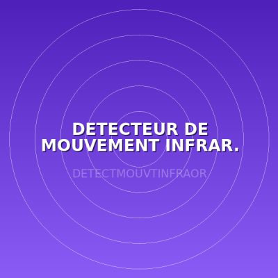 DETECTEUR DE MOUVEMENT INFRAR. ORIENT. BLANC