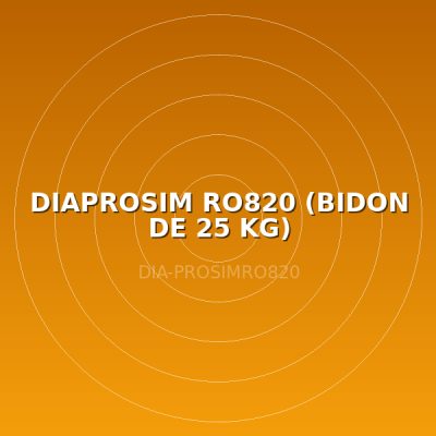 DIAPROSIM RO820 (BIDON DE 25 KG)