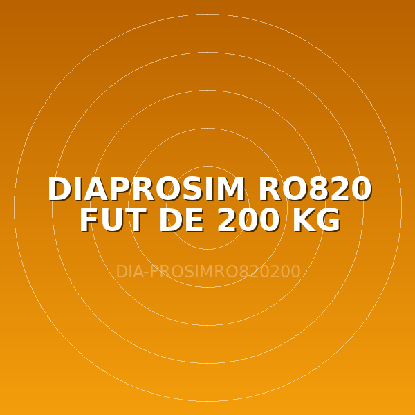 DIAPROSIM RO820 FUT DE 200 KG