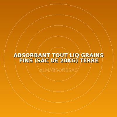 ABSORBANT TOUT LIQ GRAINS FINS (SAC DE 20KG) TERRE DIATOM