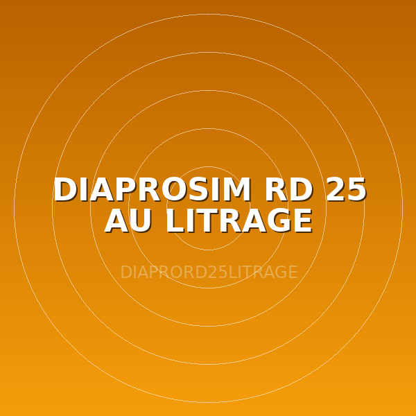 DIAPROSIM RD 25 AU LITRAGE