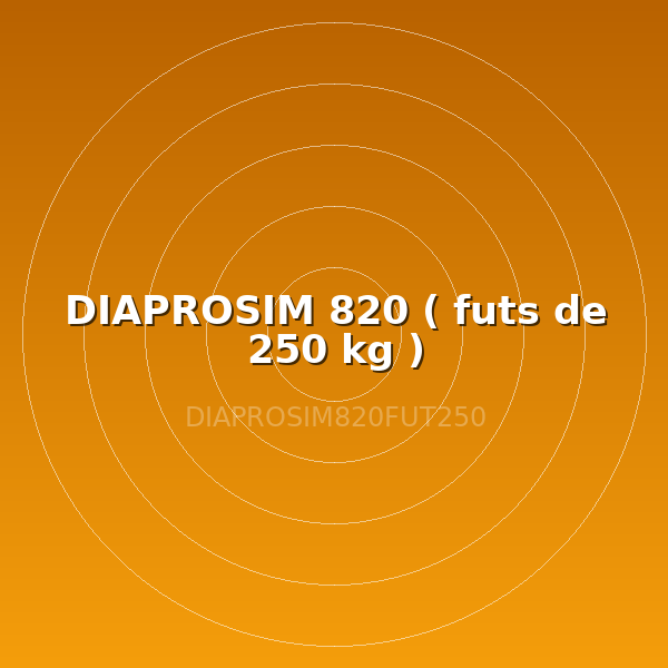 DIAPROSIM 820 ( futs de 250 kg )