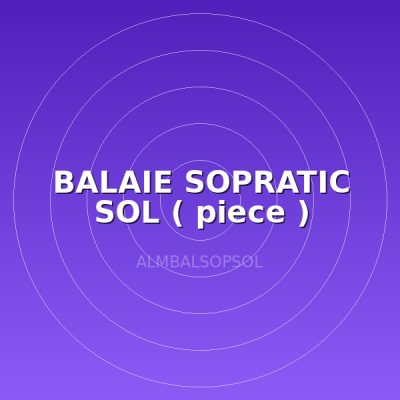 BALAIE SOPRATIC SOL ( piece )