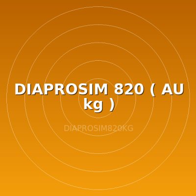 DIAPROSIM 820 ( AU  kg )