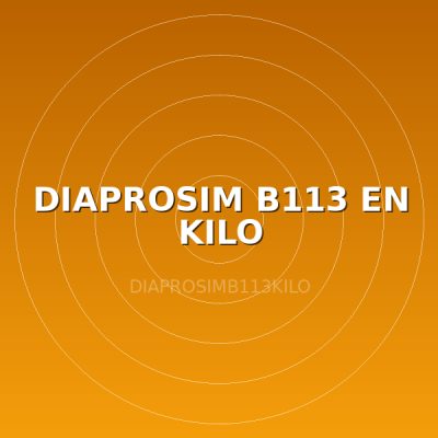 DIAPROSIM B113 EN KILO