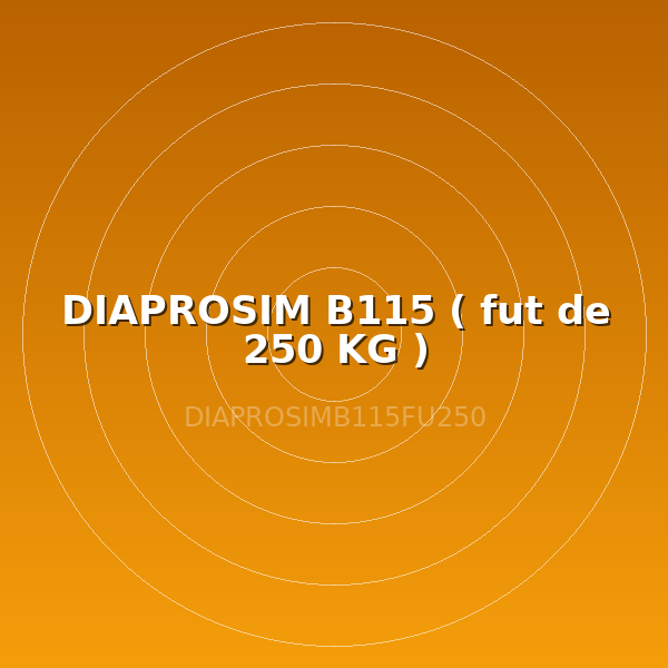 DIAPROSIM B115 ( fut de 250 KG )
