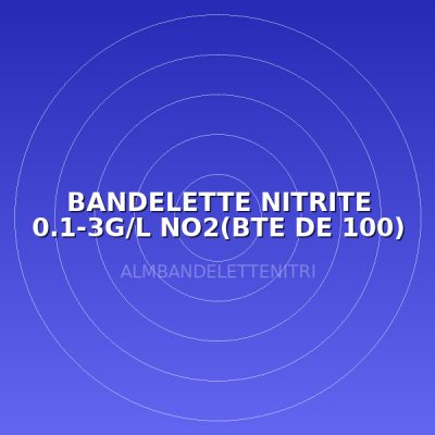 BANDELETTE NITRITE 0.1-3G/L NO2(BTE DE 100)