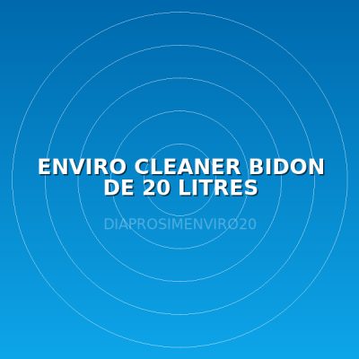ENVIRO CLEANER BIDON DE 20 LITRES