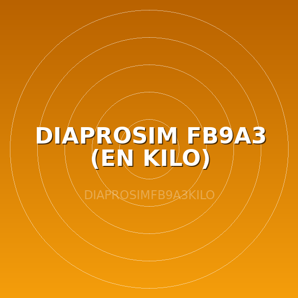 DIAPROSIM FB9A3 (EN KILO)