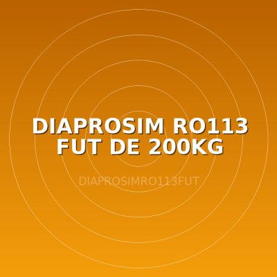 DIAPROSIM RO113 FUT DE 200KG