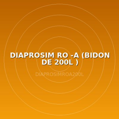 DIAPROSIM RO -A (BIDON DE 200L )