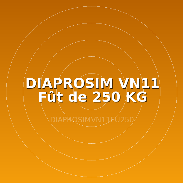 DIAPROSIM VN11 Fût de 250 KG