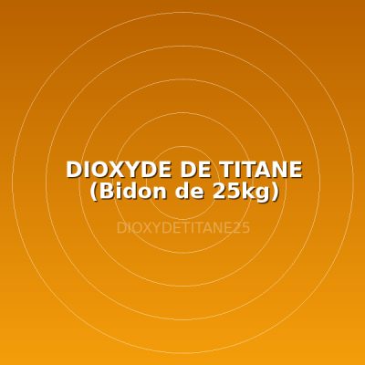 DIOXYDE DE TITANE (Bidon de 25kg)