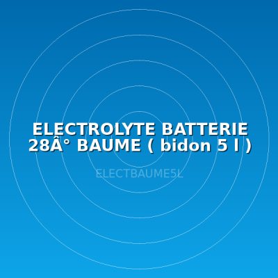 ELECTROLYTE BATTERIE 28Â° BAUME ( bidon 5 l )