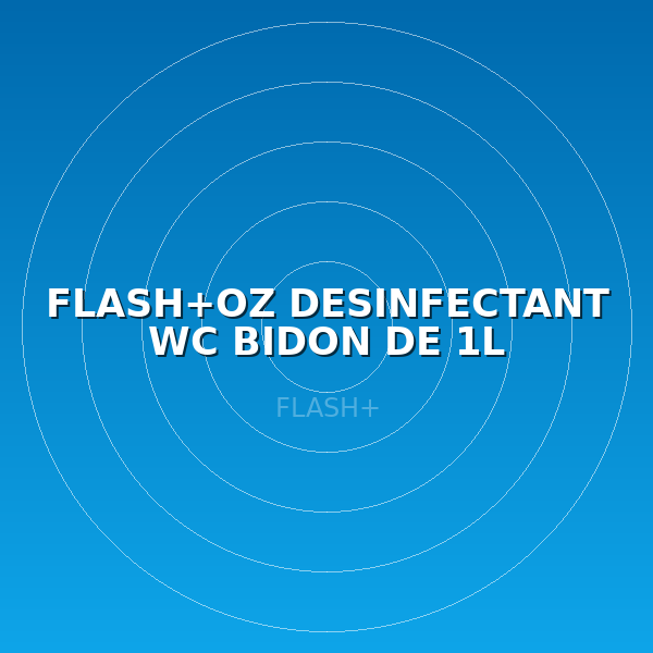 FLASH+OZ DESINFECTANT WC BIDON DE 1L