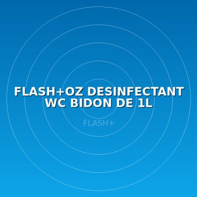 FLASH+OZ DESINFECTANT WC BIDON DE 1L