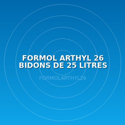 FORMOL ARTHYL 26 BIDONS DE 25 LITRES