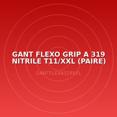 GANT FLEXO GRIP A 319 NITRILE T11/XXL (PAIRE)
