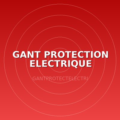 GANT PROTECTION ELECTRIQUE