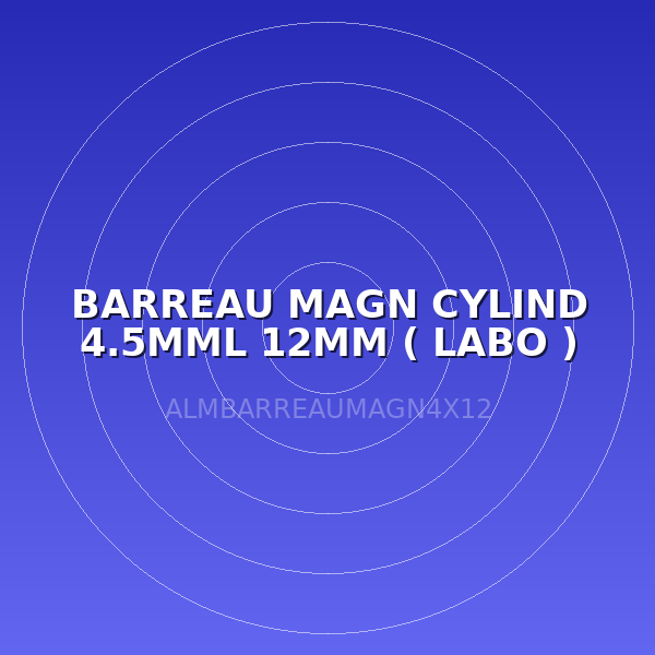 BARREAU MAGN CYLIND 4.5MML 12MM  ( LABO )