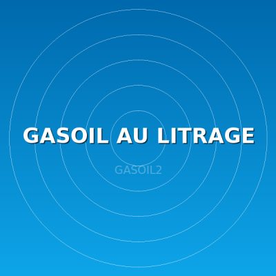 GASOIL AU LITRAGE