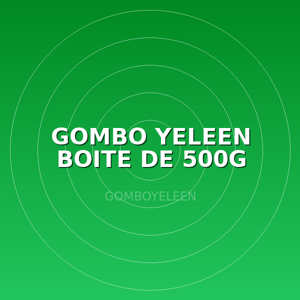 GOMBO YELEEN BOITE DE 500G