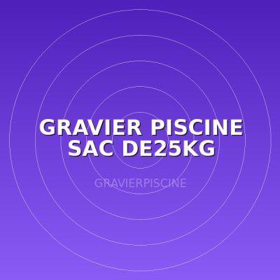 GRAVIER PISCINE SAC DE25KG