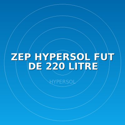 ZEP HYPERSOL FUT DE 220 LITRE