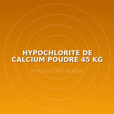 HYPOCHLORITE DE CALCIUM POUDRE 45 KG (HTH)