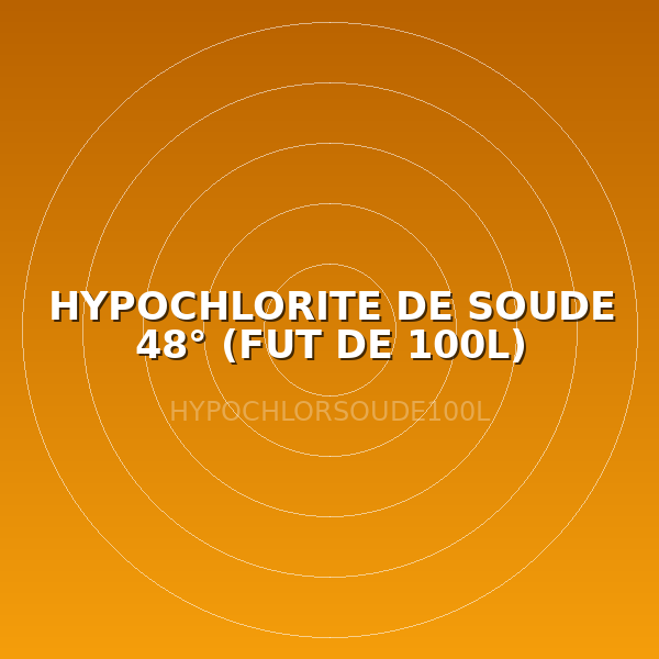 HYPOCHLORITE DE SOUDE 48° (FUT DE 100L)