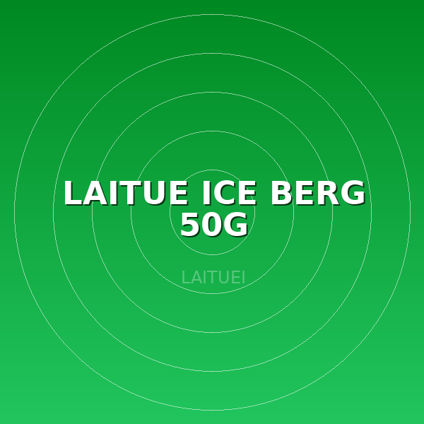 LAITUE ICE BERG 50G