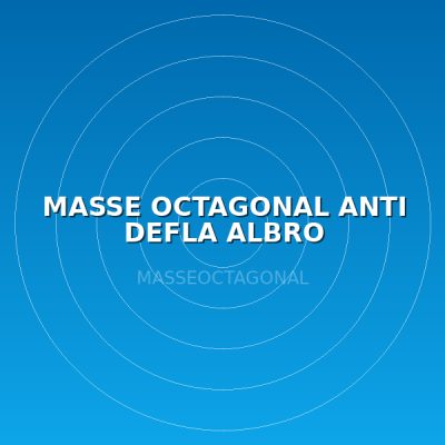 MASSE OCTAGONAL ANTI DEFLA ALBRO