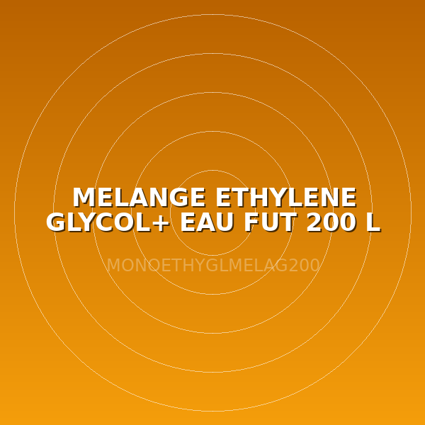 MELANGE ETHYLENE GLYCOL+ EAU  FUT 200 L