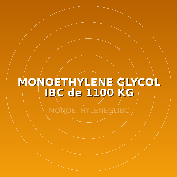 MONOETHYLENE GLYCOL IBC de 1100 KG