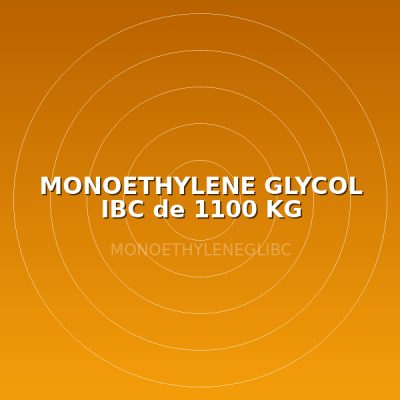 MONOETHYLENE GLYCOL IBC de 1100 KG