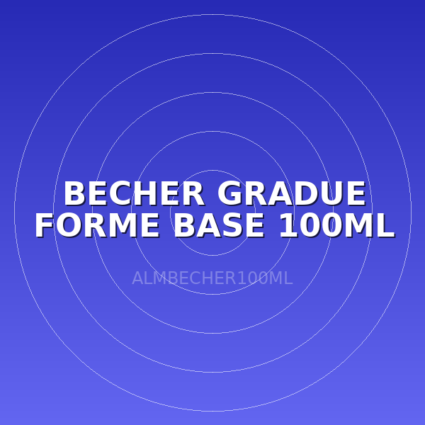 BECHER GRADUE FORME BASE 100ML