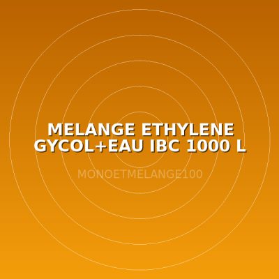 MELANGE ETHYLENE GYCOL+EAU IBC  1000 L