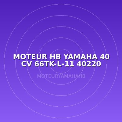 MOTEUR HB YAMAHA 40 CV 66TK-L-11 40220