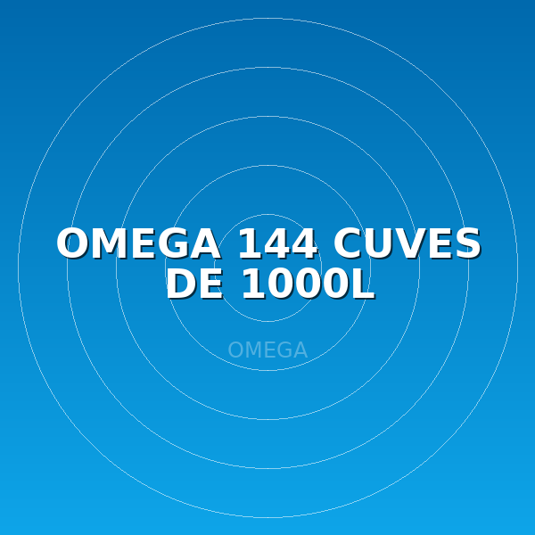 OMEGA 144 CUVES DE 1000L