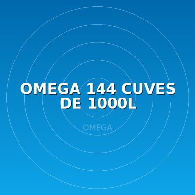 OMEGA 144 CUVES DE 1000L