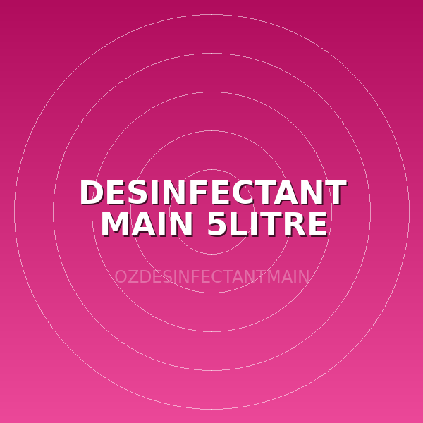 DESINFECTANT MAIN 5LITRE