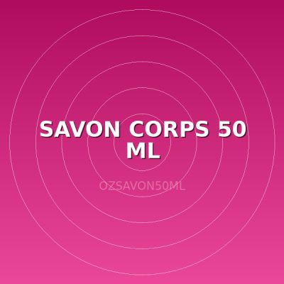 SAVON CORPS 50 ML